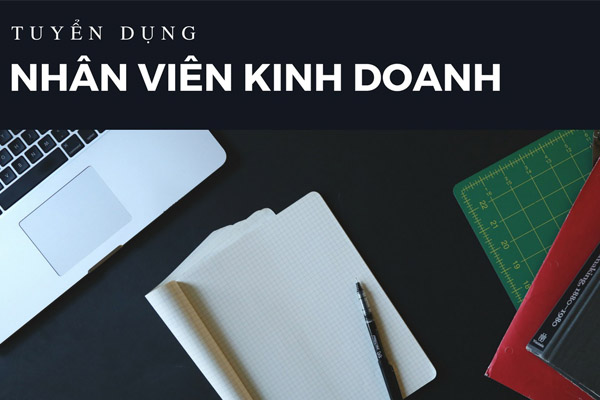 Tuyển 10 nhân viên kinh doanh