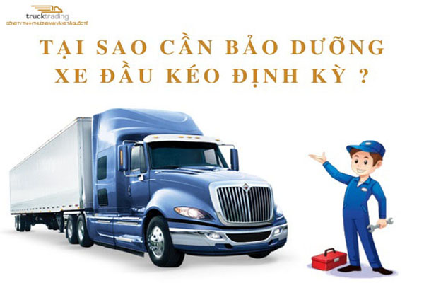 BẢO DƯỠNG ĐỊNH KỲ XE ĐẦU KÉO